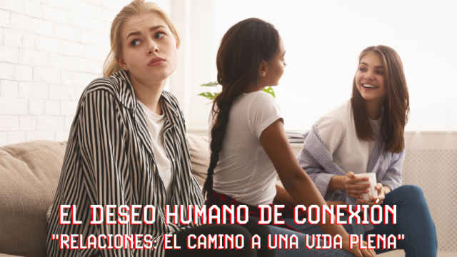 El deseo Humano de Conexión